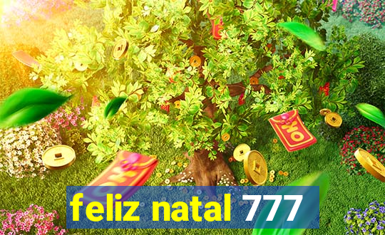 feliz natal 777